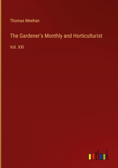 The Gardener’s Monthly and Horticulturist