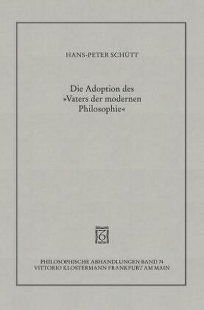 Die Adoption des ’Vaters der modernen Philosophie’