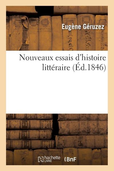 Nouveaux Essais d’Histoire Littéraire
