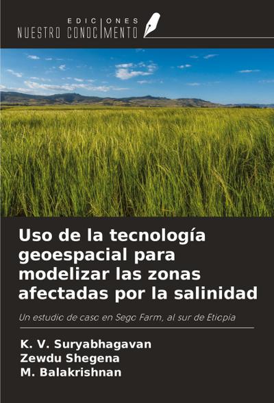 Uso de la tecnología geoespacial para modelizar las zonas afectadas por la salinidad
