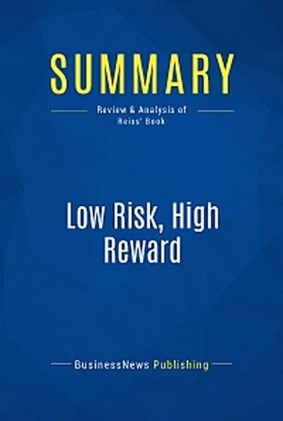 Summary: Low Risk, High Reward