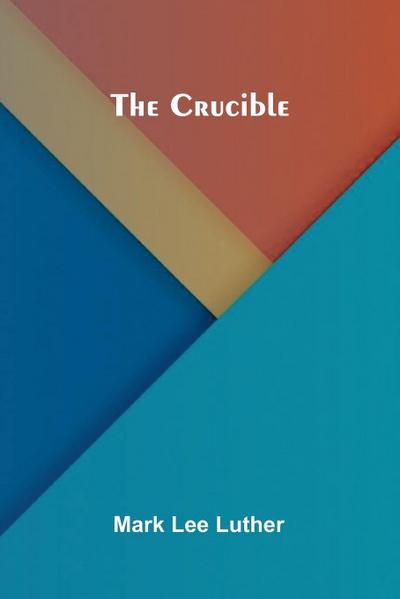 The Crucible