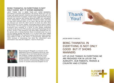 BEING THANKFUL IN EVERYTHING IS NOT ONLY GOOD BUT IT SHOWS MANNERS