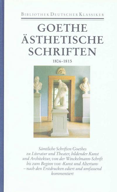 Sämtliche Werke, Briefe, Tagebücher und Gespräche Ästhetische Schriften 1806-1815