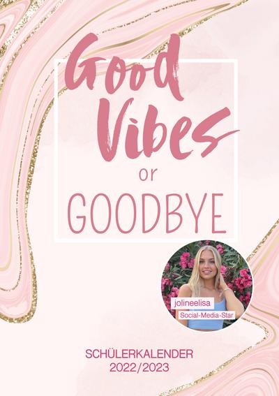 Good Vibes or Goodbye