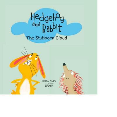 Hedgehog and Rabbit: The Stubborn Cloud