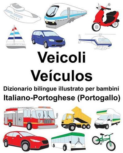 Italiano-Portoghese (Portogallo) Veicoli/Veículos Dizionario bilingue illustrato per bambini