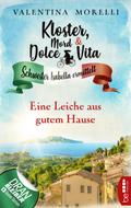 Kloster, Mord und Dolce Vita - Eine Leiche aus gutem Hause