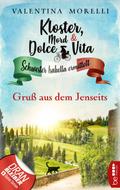 Kloster, Mord und Dolce Vita - Gruß aus dem Jenseits