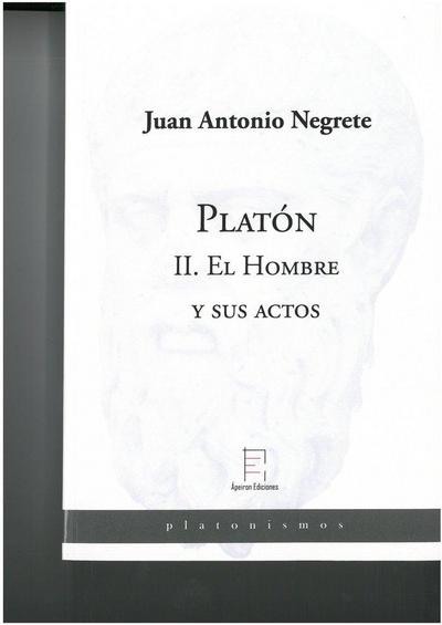 Platón II : el hombre y sus actos