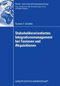 Stakeholderorientiertes Integrationsmanagement bei Fusionen und Akquisitionen