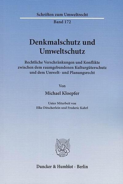 Denkmalschutz und Umweltschutz.