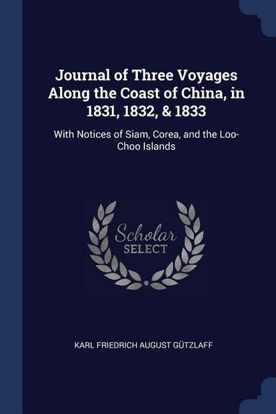 JOURNAL OF 3 VOYAGES ALONG THE