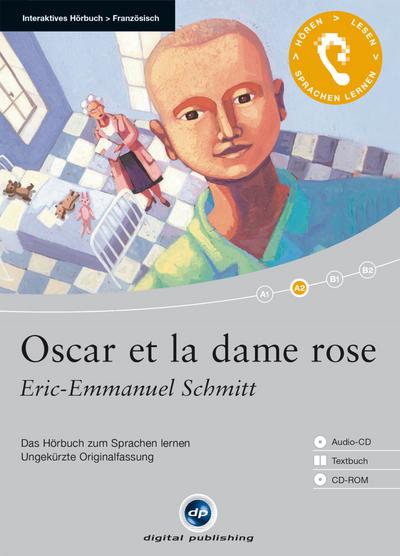 Oscar et la dame rose: Das Hörbuch zum Sprachen lernen / Audio-CD + Textbuch + CD-ROM (Interaktives Hörbuch Französisch)