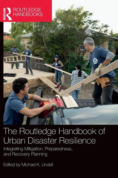 The Routledge Handbook of Urban Disaster Resilience