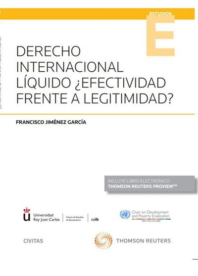 Derecho internacional l?quido ?efectividad frente a legitimidad?