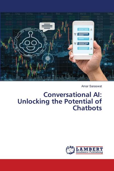 Conversational AI: Unlocking the Potential of Chatbots