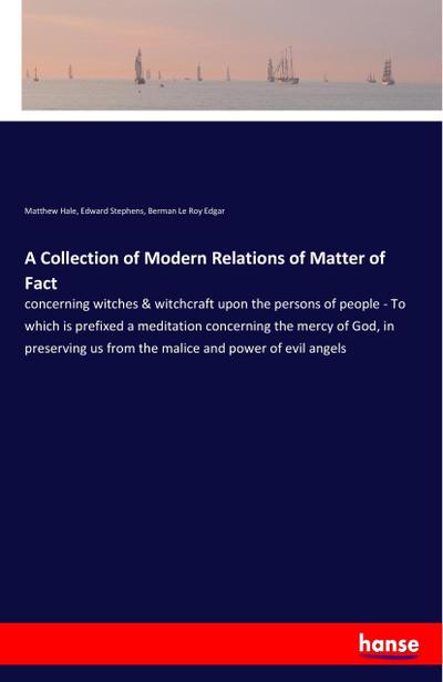 A Collection of Modern Relations of Matter of Fact