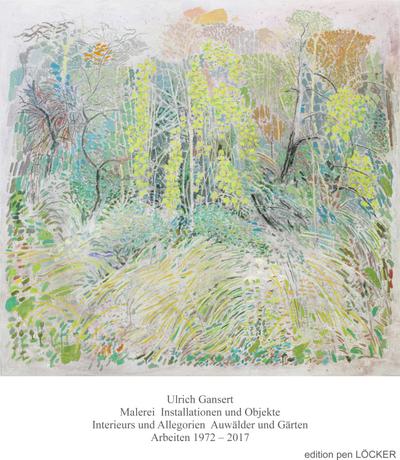 Malerei Installationen und Objekte Interieurs und Allegorien Auwälder und Gärten