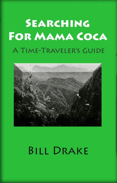 Searching For Mama Coca