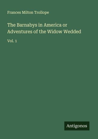 The Barnabys in America or Adventures of the Widow Wedded