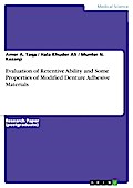 Evaluation of Retentive Ability and Some Properties of Modified Denture Adhesive Materials