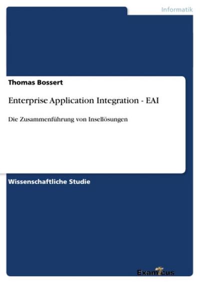 Enterprise Application Integration - EAI