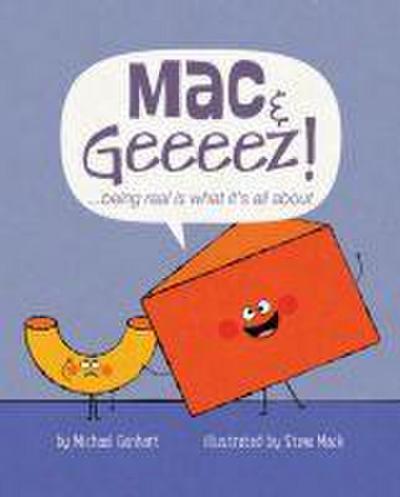 Mac & Geeeez!: ...Being Real Is What It’s All about