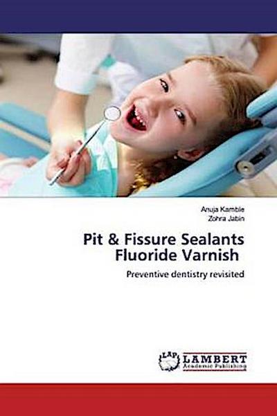 Pit & Fissure SealantsFluoride Varnish