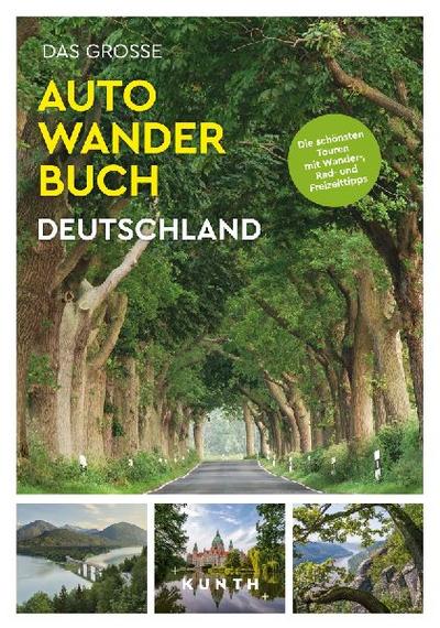 KUNTH Bildband Das große Autowanderbuch Deutschland