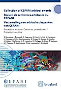 Collection of CEPANI arbitral awards / Recueil de sentences arbitrales du Cepani / Verzameling van arbitrale uitspraken van Cepani