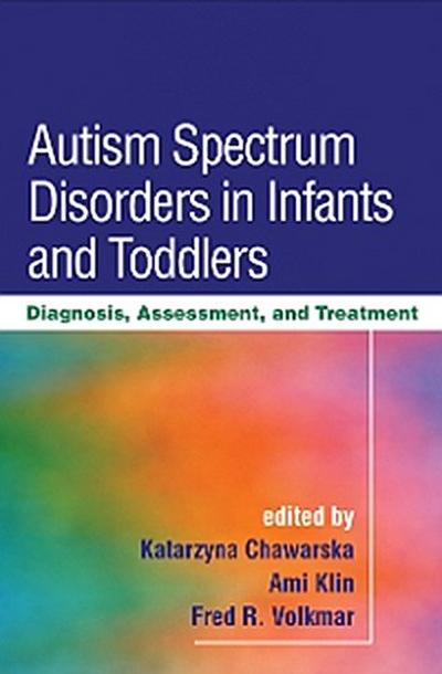 Autism Spectrum Disorders in Infants and Toddlers