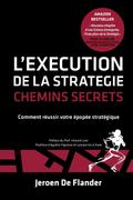 L’EXECUTION DE LA STRATEGIE - CHEMINS SECRETS