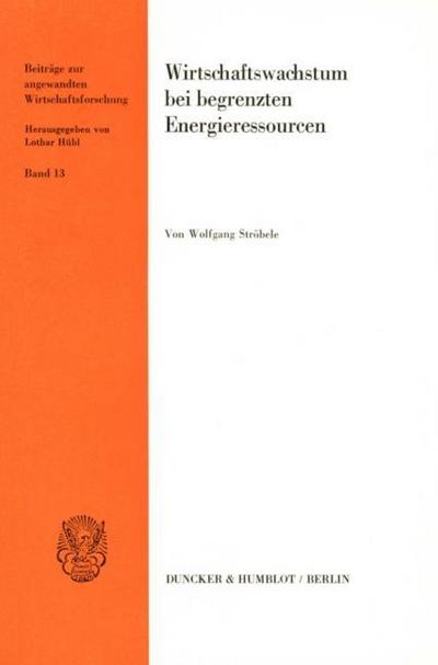 Wirtschaftswachstum bei begrenzten Energieressourcen