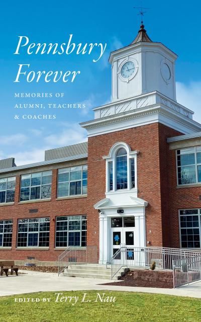 Pennsbury Forever: Memories of Alumni, Teachers & Coaches