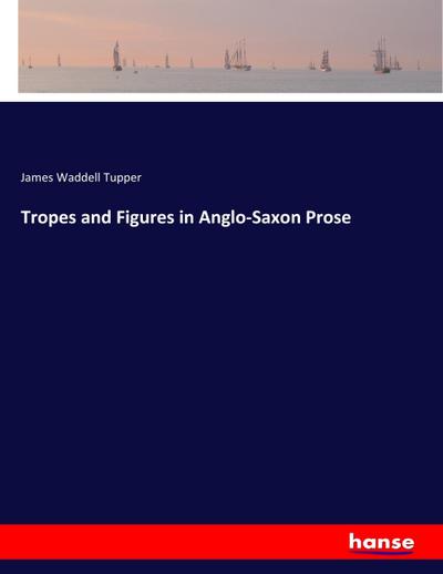 Tropes and Figures in Anglo-Saxon Prose