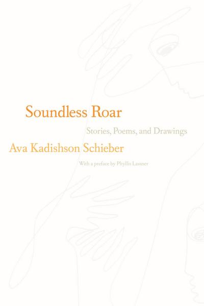 Soundless Roar: Stories, Poems, and Drawings