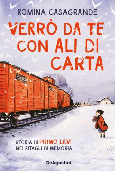 Verrò da te con ali di carta. Storia di Primo Levi nei ritagli di memoria