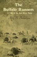 The Buffalo Runners: A Tale of the Red River Plains