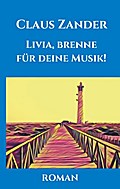Livia, brenne für deine Musik!