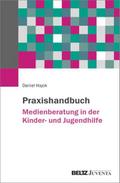 Praxishandbuch Medienberatung in der Kinder- und Jugendhilfe