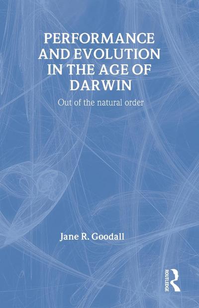 Performance and Evolution in the Age of Darwin