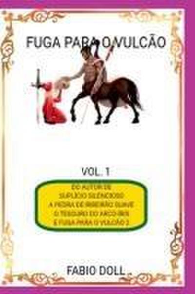 Fábio, M: Fuga Para O Vulcão