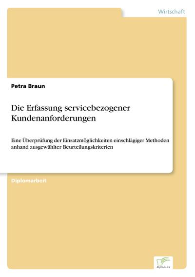 Die Erfassung servicebezogener Kundenanforderungen