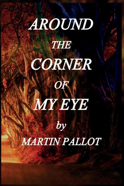 Around the Corner of my Eye
