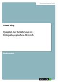 Qualität der Ernährung im frühpädagogischen Bereich