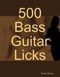 500 Bass Guitar Licks