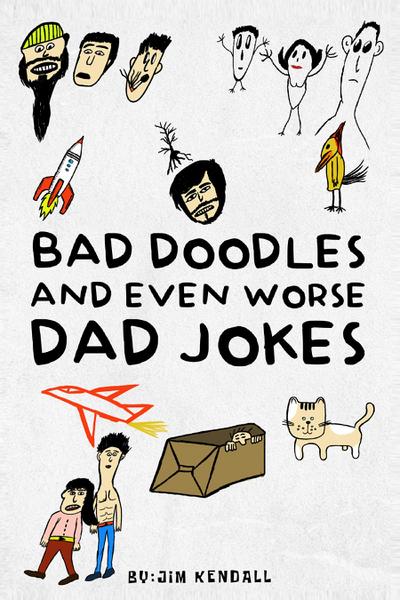 Bad Doodles And Even Worse Dad Jokes