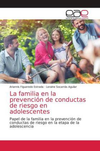 La familia en la prevención de conductas de riesgo en adolescentes