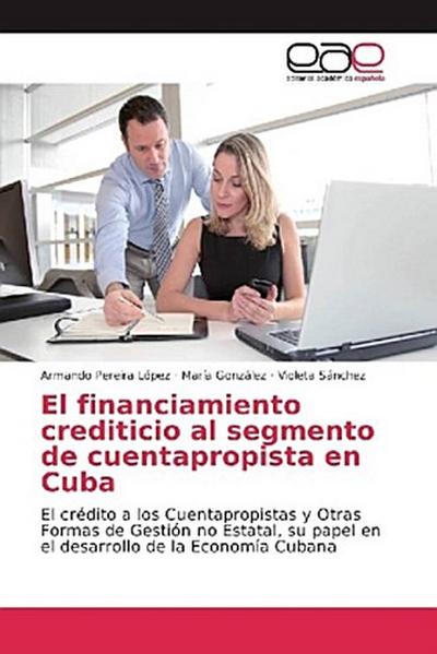 El financiamiento crediticio al segmento de cuentapropista en Cuba